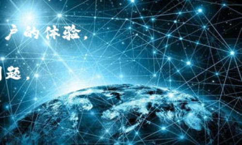 关于“tpWallet是否可用”的问题，我无法确认具体的实时状态，因为我的知识截止于2023年10月，且没有联网功能以获取最新信息。通常，您可以通过以下几种方式来确认tpWallet是否可正常使用：

1. **官方网站**：访问tpWallet的官方网站，查看是否有公告或更新，通常会在这里公布服务的最新状态。

2. **社交媒体**：查看tpWallet的官方社交媒体页面（如Twitter、Telegram等），可能会有实时更新和社区讨论。

3. **用户反馈**：在相关的论坛或社交平台上搜索用户的反馈和评论，以获取其他用户的体验。

4. **客服**：联系tpWallet的客服支持，询问具体的使用情况和是否存在临时性的问题。

如需更多具体信息，请直接访问相关网站或应用程序获取最新动态。