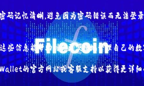 在使用tpWallet或其他类似数字钱包时，切换或登录到另一个账号其实是一个常见的需求。以下是如何在tpWallet上切换到另一个账号的步骤：

### 步骤一：打开tpWallet应用
首先确保你的设备上已安装tpWallet应用，并成功登录到当前账户。打开应用程序，进入主界面。

### 步骤二：进入账户管理界面
在主界面上，通常会看到“我的”或者“账户”这样的选项。点击进入账户管理界面，以便进行账号切换。

### 步骤三：选择退出当前账号
在账户管理界面中，寻找“退出登录”或“注销”选项。点击后，应用会要求你确认是否退出当前账户。

### 步骤四：登录到另一个账号
退出成功后，会返回到登录界面。在此处，你可以输入另一个账户的用户名和密码，或者使用其他登录方式（如二维码或社交媒体登录）进行注册。

### 步骤五：确认并完成登录
输入新的账号信息后，点击“登录”按钮。系统会验证你的信息，如果一切正常，将会成功登录到新的账户。

### 注意事项
在切换账号的过程中，可能需要确保你对新账号的密码记忆清晰，避免因为密码错误而无法登录。同时，也要注意保护好自己的账号信息，避免泄露。

### 总结
以上就是在tpWallet上切换账号的简单步骤。希望这些信息能帮助到你更便捷地管理自己的数字资产。

如果你在操作的过程中遇到具体问题，建议查阅tpWallet的官方网站或客服支持以获得更详细的解决方案。